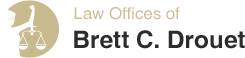 Law Offices of Brett C. Drouet